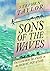 Sons of the Waves: The Comm...