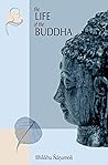 Book cover for The Life of the Buddha: According to the Pali Canon