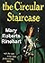 The Circular Staircase by Mary Roberts Rinehart