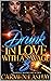 DRUNK IN LOVE WITH A SAVAGE 3 by Carmen Lashay