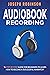Audiobook Recording: A Step...