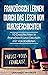Französisch lernen durch das Lesen von Kurzgeschichten: 10 Geschichten in Französisch und Deutsch mit Vokabellisten (German Edition)