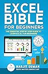 Excel Bible for Beginners: The Essential Step by Step Guide to Learn Excel for Beginners