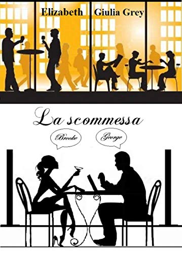 La scommessa - Brooke&George