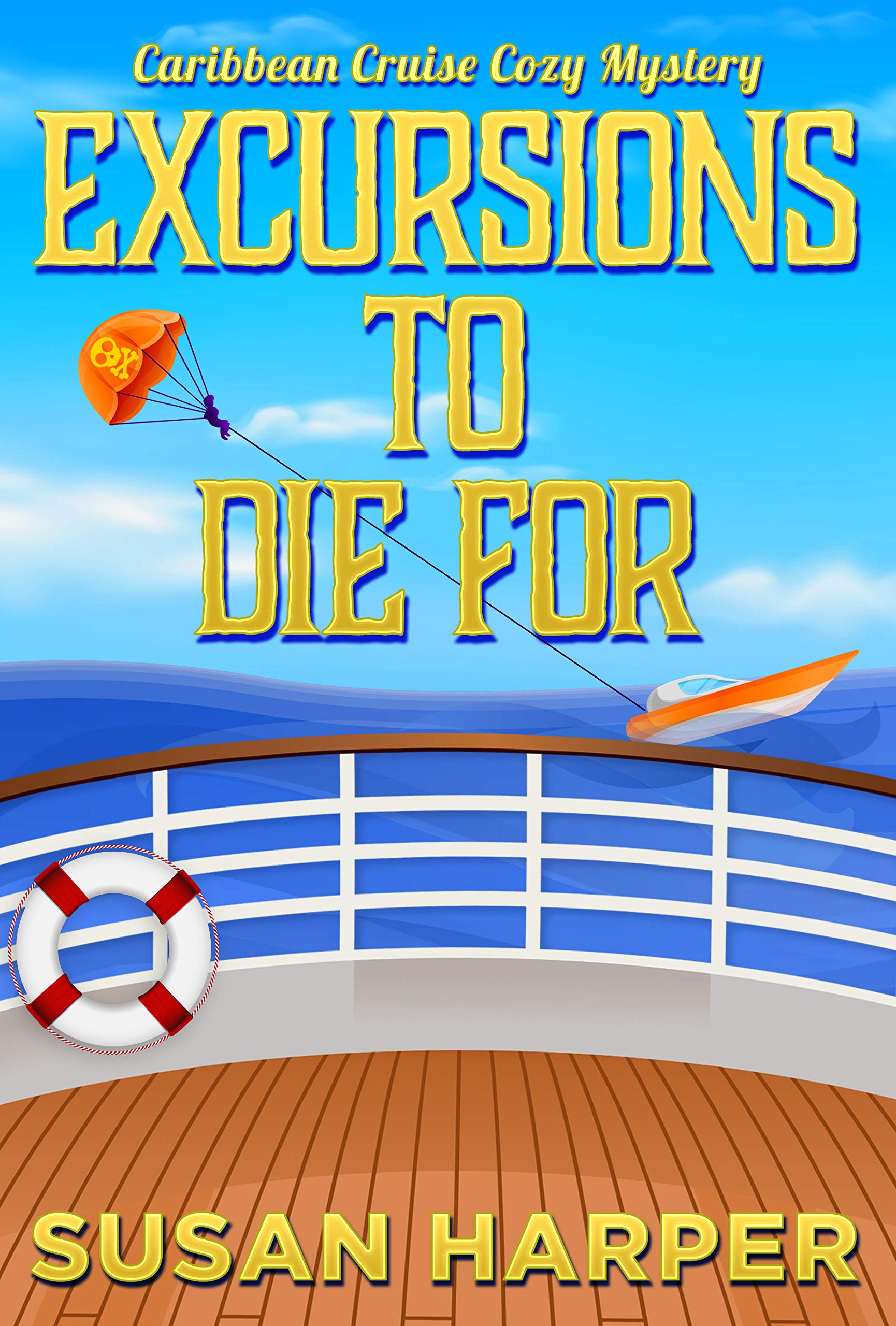 Excursions to Die For (Caribbean Cruise Cozy Mystery Book 4)