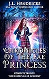 Chronicles of the Unwanted Princess The Halfling Fae Academy: Complete Boxset