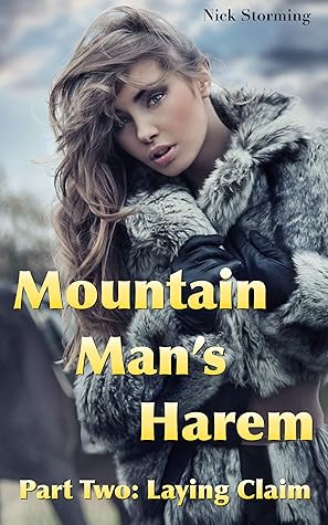 Mountain Man's Harem: Part Two: Laying Claim (A Taboo Western Harem Fantasy)