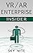 VR / AR Enterprise Insider:...