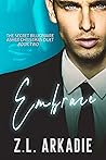 Embrace (The Secret Billionaire Asher Christmas Duet, #2) Embrace (The Secret Billionaire Asher Christmas Duet, #2)