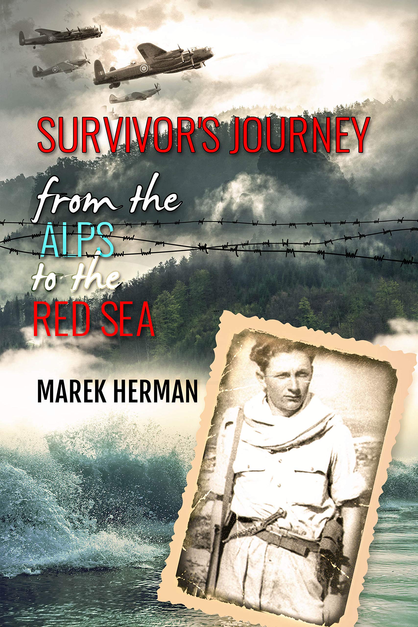 Survivor's Journey From the Alps to the Red Sea (Kindle Edition)