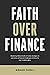 Faith Over Finance