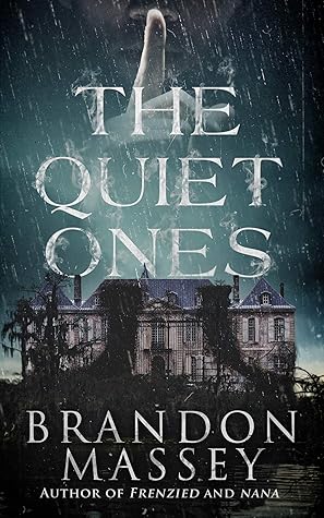 The Quiet Ones By Brandon Massey