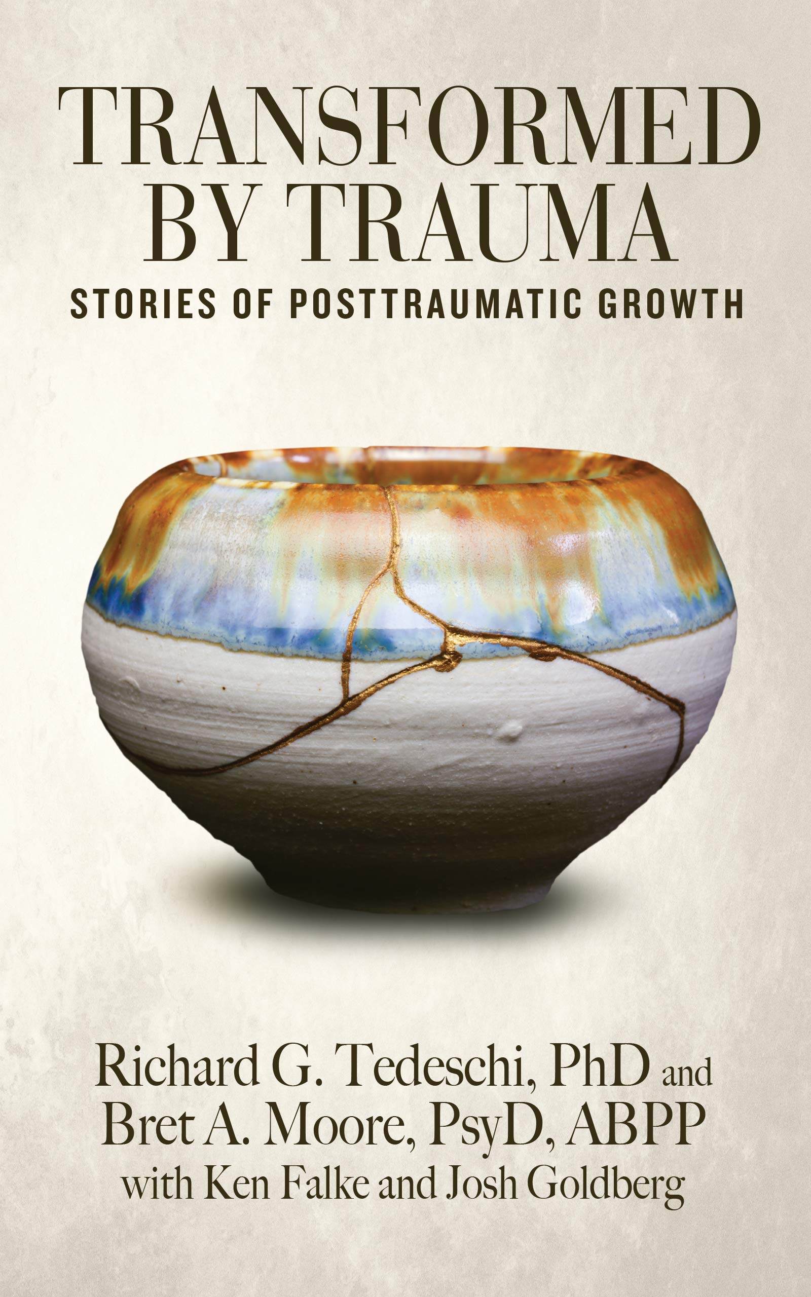 Transformed by Trauma: Stories of Posttraumatic Growth (Kindle Edition)