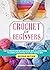 Crochet for Beginners: The ...