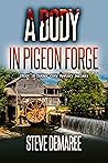 A Body in Pigeon ...