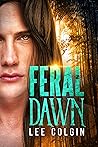 Feral Dawn by Lee Colgin
