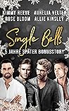 Single Bells: Fünf Jahre später (Bonusstory)