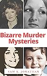 Bizarre Murder My...