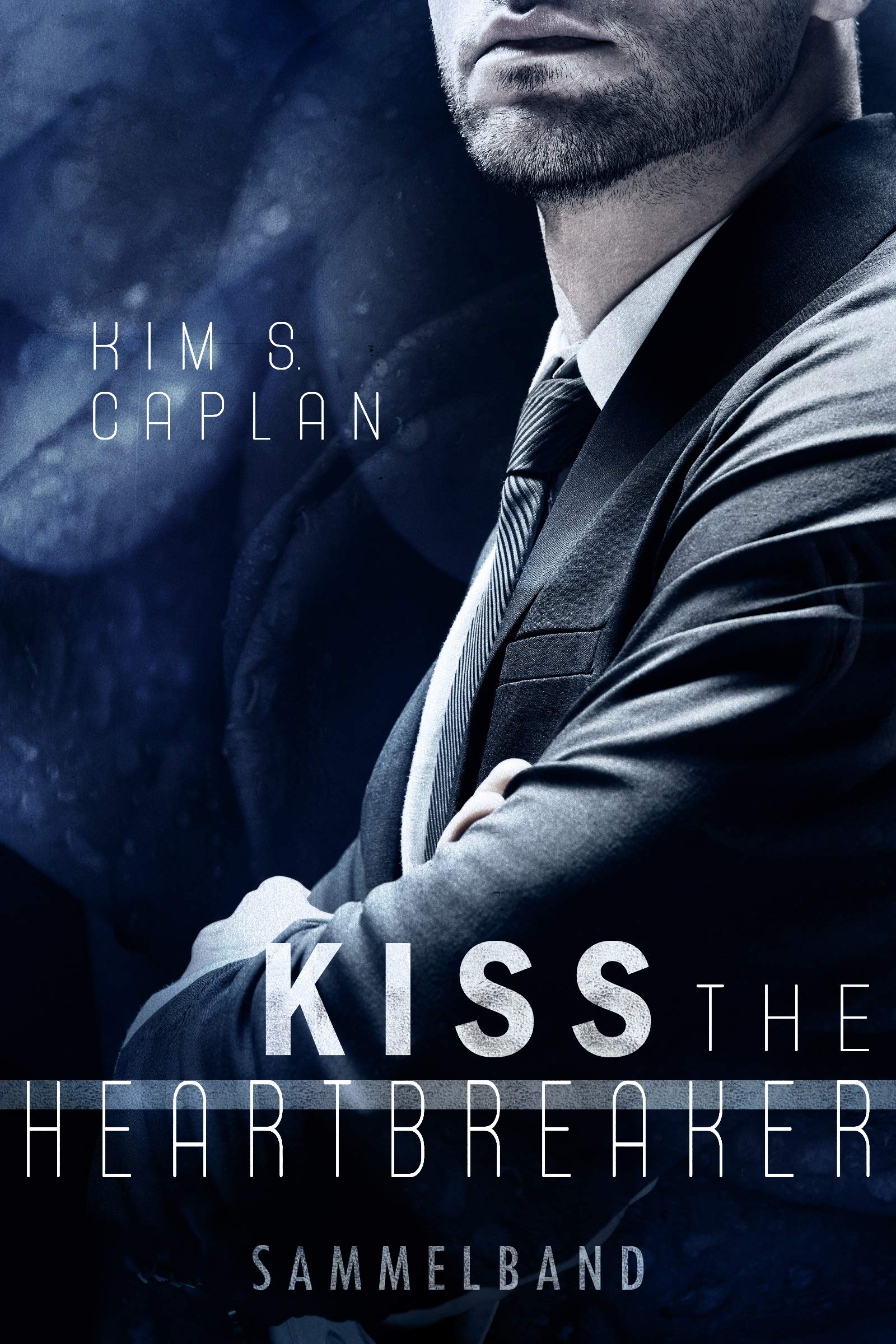 Kiss the Heartbreaker : Sammelband (German Edition)
