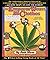The Emperor Wears No Clothes: A History of Cannabis/Hemp/Marijuana