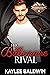 Her Billionaire Rival by Kaylee Baldwin