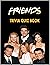 FRIENDS: Trivia Quiz Book