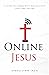 Online Jesus: A guide to co...
