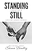 Standing Still by Shenna Bradley