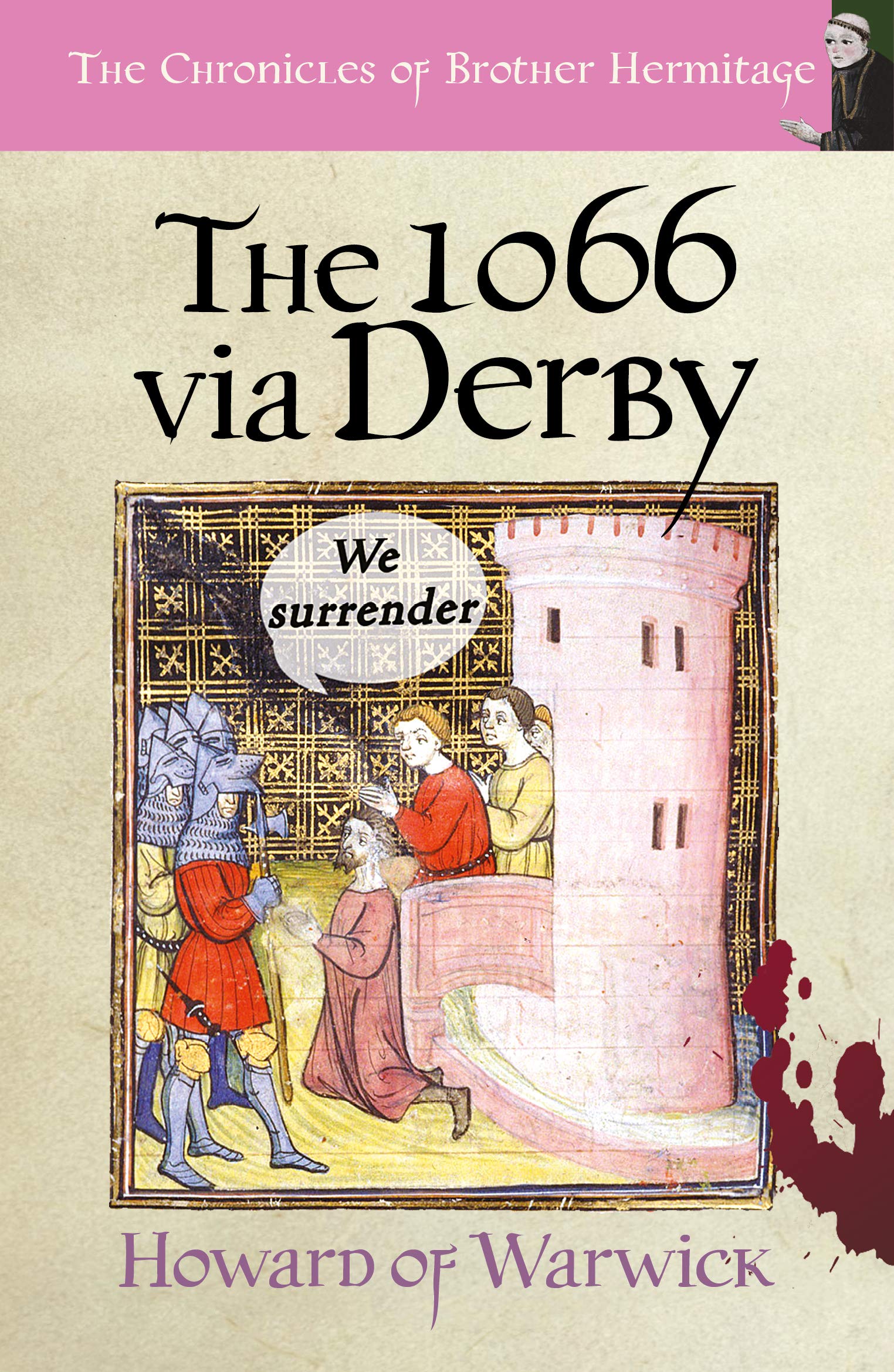 The 1066 via Derby (The Chronicles of Brother Hermitage #18)