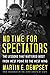 No Time For Spectators by Martin Dempsey