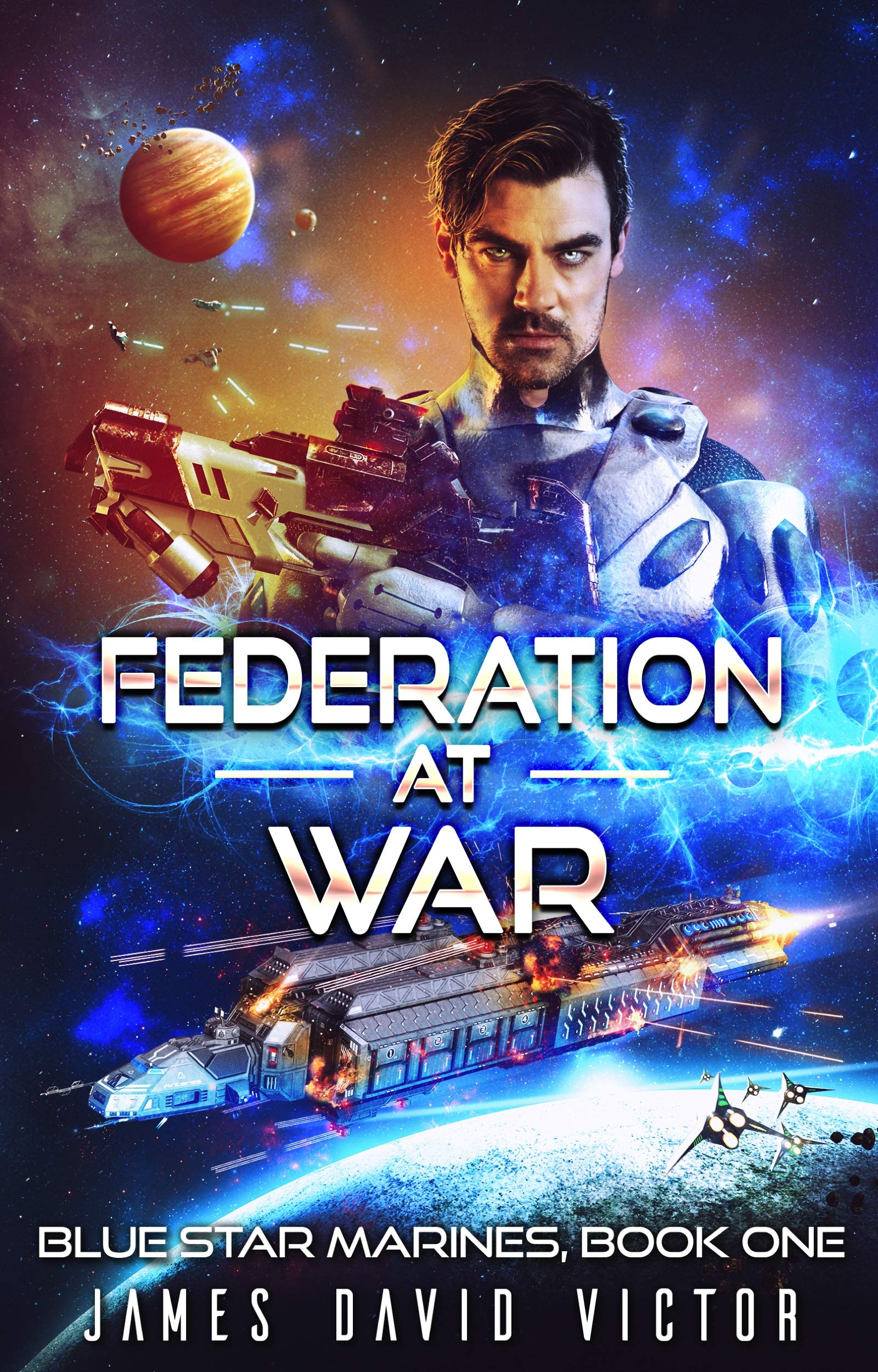 Federation at War (Blue Star Marines, #1)