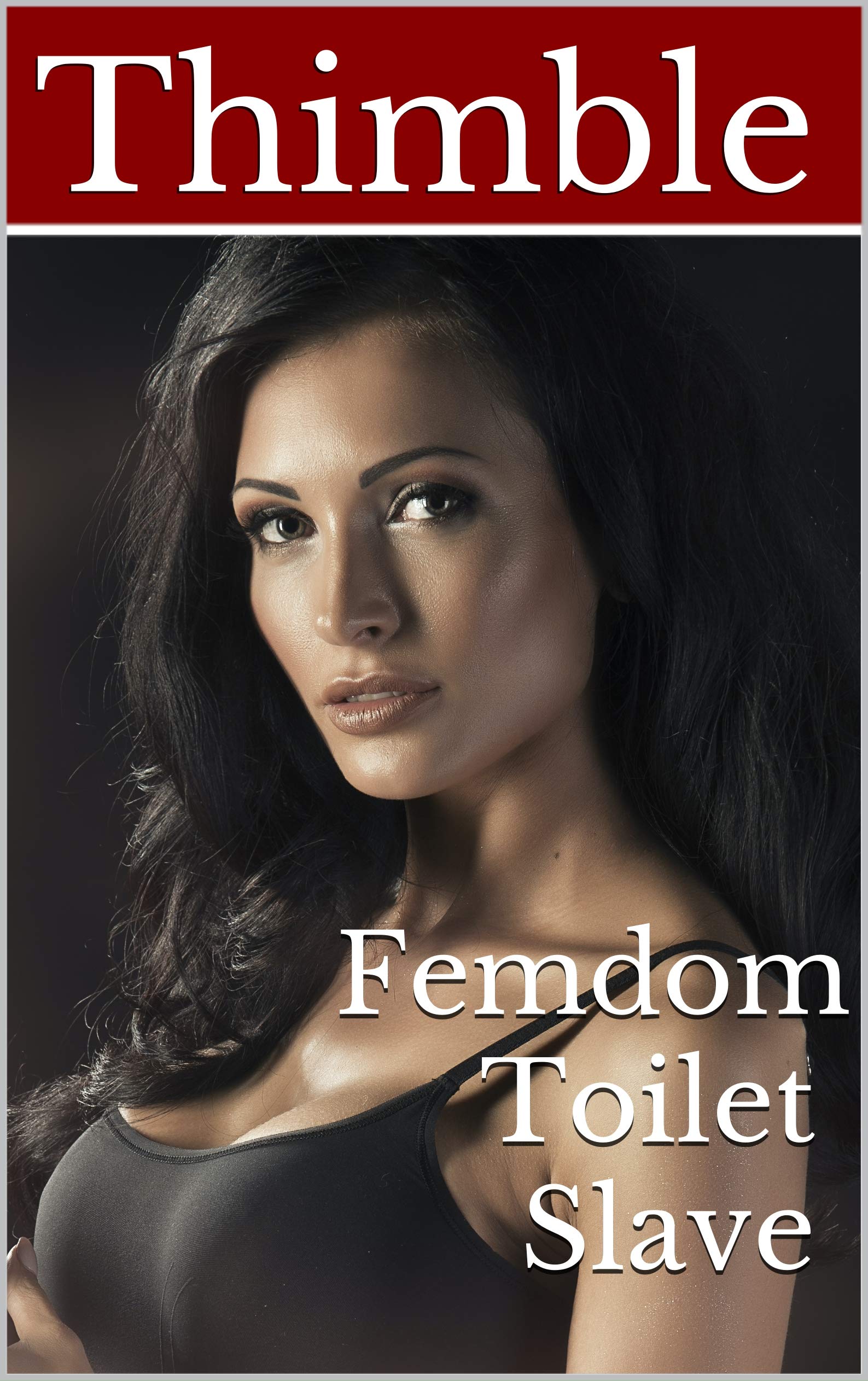 Femdom Toilet Slave (Kindle Edition)