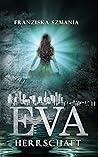 EVA: Herrschaft (Selvia-Reihe 1) EVA: Herrschaft (Selvia-Reihe 1)