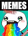 Memes: LOL: Funny XL Dank Clean Memes and Epic Fails 2020 (Memes Book)