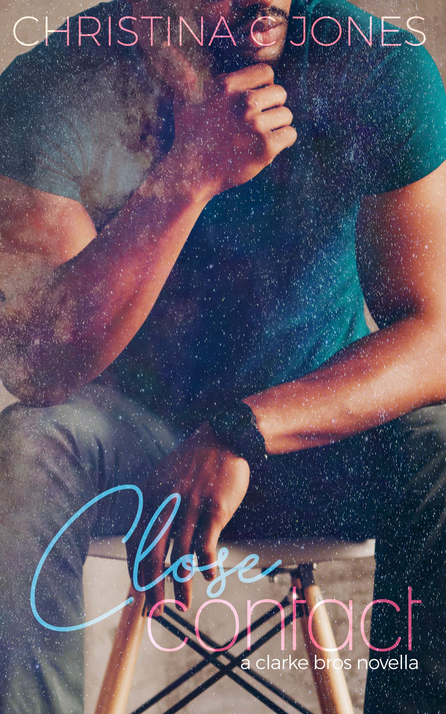 Close Contact (Clarke Brothers, #3)