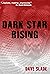 Dark Star Rising (Dark Lega...