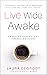 Live Wide Awake: Engaging G...