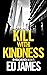 Kill With Kindness (DI Fenchurch #5)