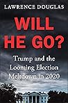 Will He Go?: Trum...