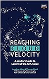 Book cover for Reaching Cloud Velocity: A Leader's Guide to Success in the AWS Cloud