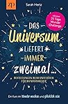 Das Universum liefert immer zweimal – Manifestieren mit Energie nach dem Gesetz der Anziehung: Ein Kurs im Wunder machen & glücklich sein