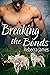 Breaking the Bonds by Rebecca       James