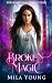 Broken Magic: A Collection ...