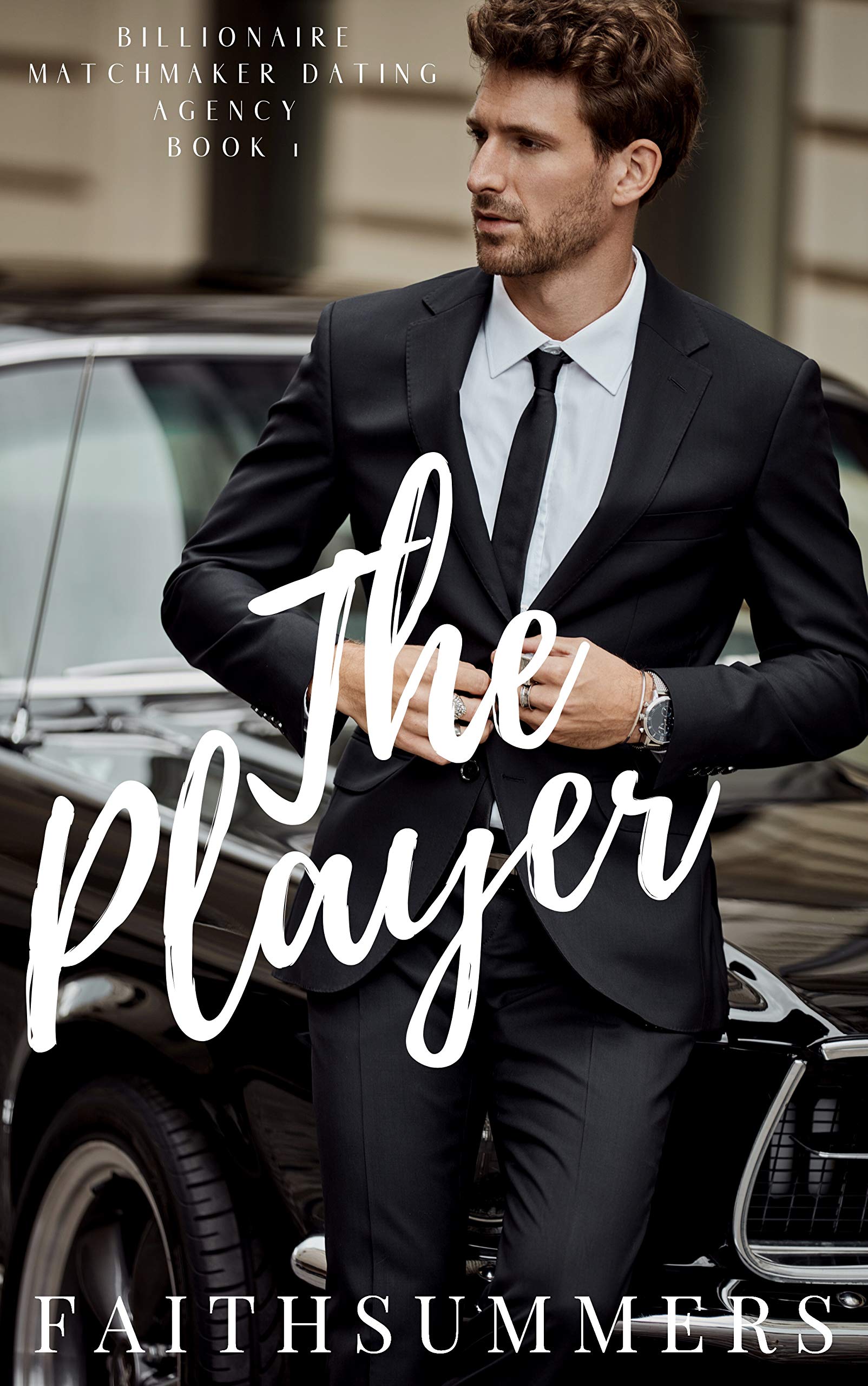 The Player (Billionaire Matchmaker Dating Agency, #1)