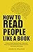 How to Read People Like a B...