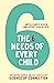The 6 Needs of Every Child: Empowering Parents and Kids through the Science of Connection