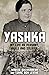 Yashka: My Life as Peasant Officer and Exile