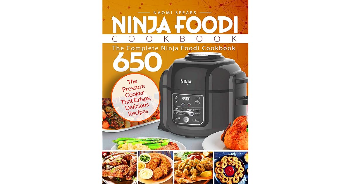 Ninja Foodi Cookbook The Complete Ninja Foodi Cookbook 650 The
