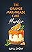 The Orange Marmalade Cake M...
