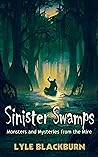Sinister Swamps: ...